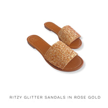 Load image into Gallery viewer, Ritzy Glitter Sandals in Rose Gold