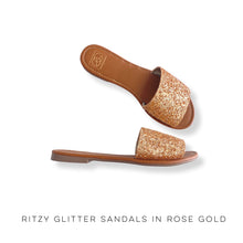 Load image into Gallery viewer, Ritzy Glitter Sandals in Rose Gold