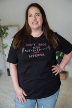 Load image into Gallery viewer, Don&#39;t Trade Your Authenticity Graphic Tee