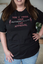 Load image into Gallery viewer, Don&#39;t Trade Your Authenticity Graphic Tee