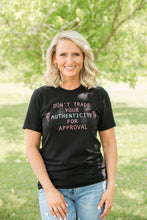 Load image into Gallery viewer, Don&#39;t Trade Your Authenticity Graphic Tee