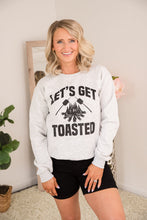 Load image into Gallery viewer, Let&#39;s Get Toasted Crewneck