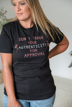 Load image into Gallery viewer, Don&#39;t Trade Your Authenticity Graphic Tee