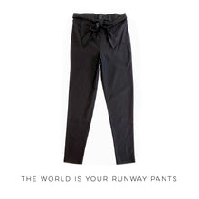 Load image into Gallery viewer, The World Is Your Runway Pants