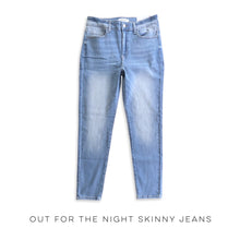 Load image into Gallery viewer, Out for the Night Skinny Jeans